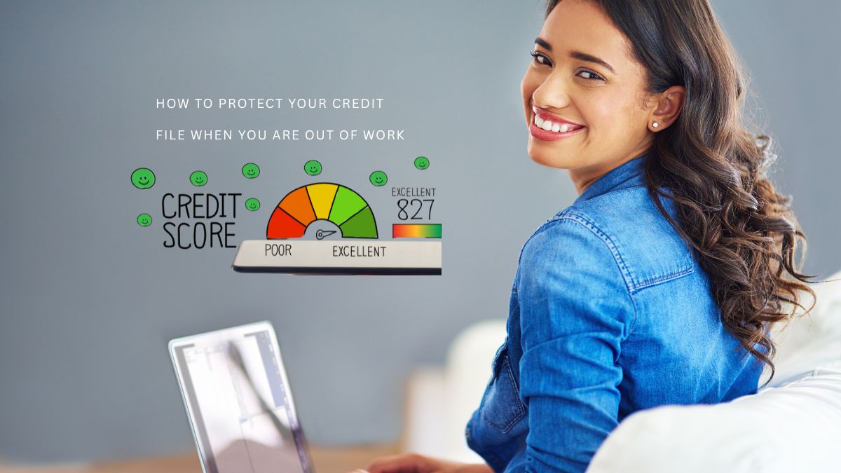 Protect your credit file when you are out of work