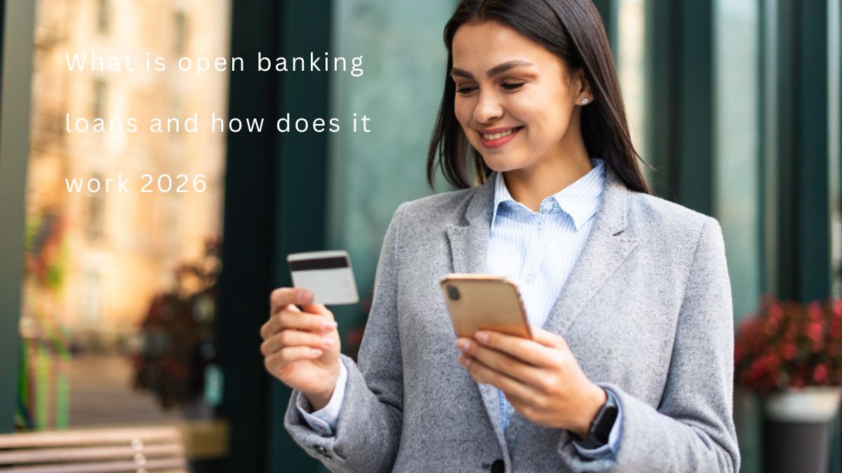 What is open banking loans and how does it work 2026