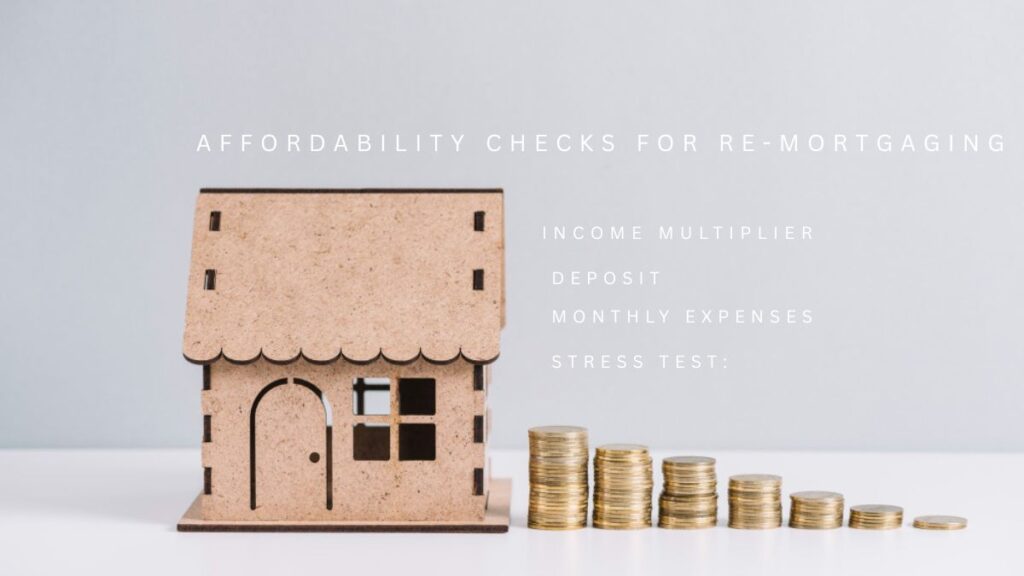 affordability checks for re-mortgaging